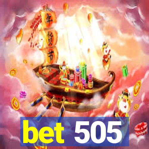 bet 505